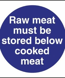 Vogue Raw Meat Must Be Stored Below Cooked Meat Sign